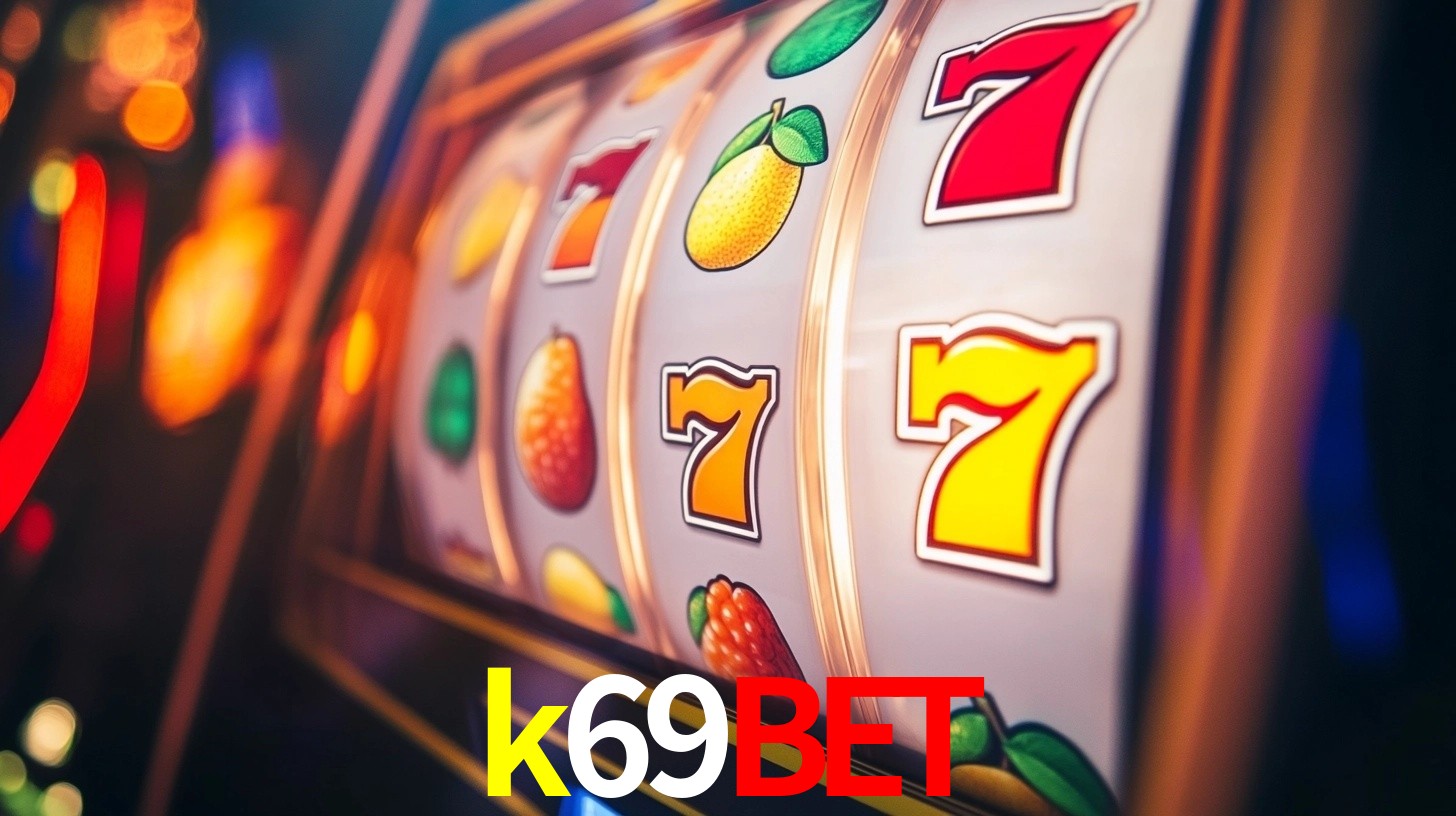 Explore as vantagens do k69bet: serviço profissional e confiabilidade